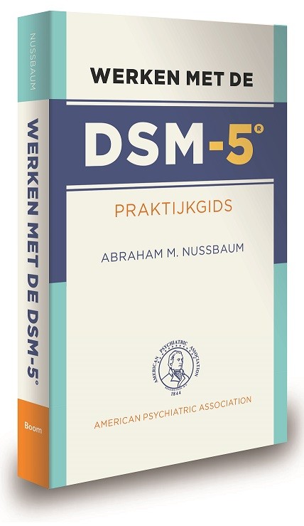 Nieuw: Werken met de DSM-5. Praktijkgids