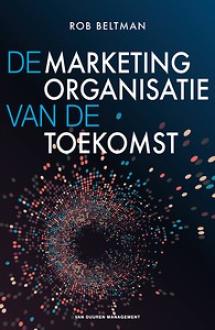 De marketingorganisatie van de toekomst