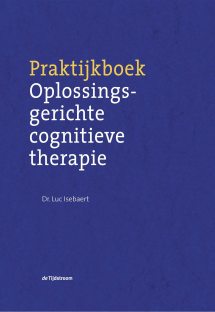 Praktijkboek oplossingsgerichte cognitieve therapie