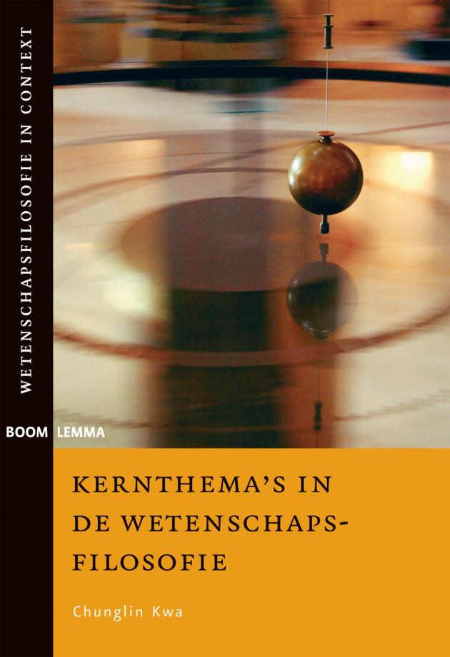 Kernthema's in de wetenschapsfilosofie - Chunglin Kwa