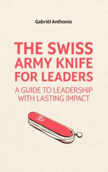 The Swiss Army Knife for Leaders