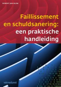 Faillissement en schuldsanering: een praktische handleiding