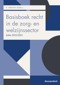 Basisboek recht in de zorg- en welzijnssector 2022-2023