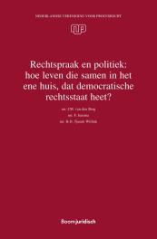 Rechtspraak en politiek: hoe leven die samen in het ene huis, dat democratische rechtsstaat heet?