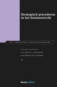 Strategisch procederen in het bestuursrecht