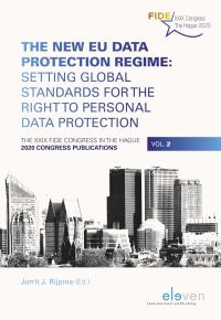 The New EU Data Protection Regime: Setting Global Standards for the Right to Personal Data Protection