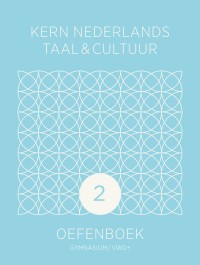 KERN Nederlands taal & cultuur 2e ed. gymnasium/vwo+ oefenboek leerjaar 2