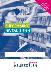 Keuzedeel Supermarkt niveau 3 en 4 | combipakket