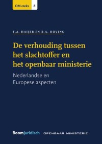 De verhouding tussen het slachtoffer en het openbaar ministerie