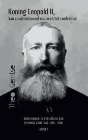 Koning Leopold II, van constitutioneel monarch tot roofridder