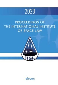 Proceedings of the International Institute of Space Law 2023