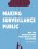 Making Surveillance Public
