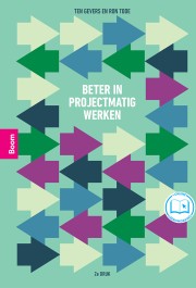 Beter in projectmatig werken (2e druk)_Ten Gevers, Ron Tode_9789024451326