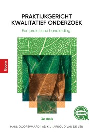 Praktijkgericht kwalitatief onderzoek (3e druk)_Hans Doorewaard, Ad Kil_9789024451975