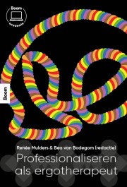 Professionaliseren als ergotherapeut_Renee Mulders, Bea van Bodegom_9789024455720