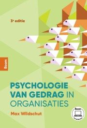Psychologie van gedrag in organisaties (3e editie)_Max Wildschut_9789024457816