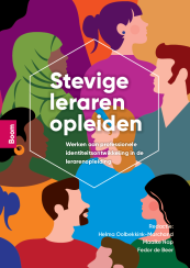 Stevige leraren opleiden_Helma Oolbekkink-Marchand, Maaike Nap_9789024465729