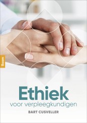 Ethiek voor verpleegkundigen_Bart Cusveller_9789024409549