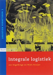 Logistiek verbeteren 1 - Integrale logistiek_Jan Engelbregt, Niels Kruijer_9789047300397