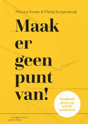 Maak er geen punt van!_Monica Koster, Meike Korpershoek_9789046908242