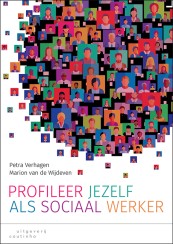 Profileer jezelf als sociaal werker_Petra Verhagen, Marion van de Wijdeven_9789046907160