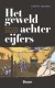 Het geweld achter cijfers