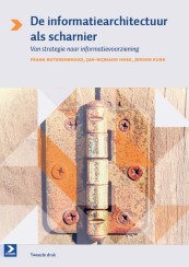 De informatiearchitectuur als scharnier_Frank Boterenbrood, Jan Wijnand Hoek_9789039527115