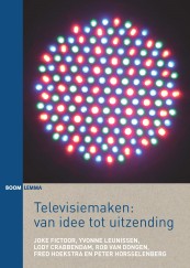 Televisiemaken- van idee tot uitzending_Joke Fictoor, Yvonne Leunissen_9789462364745