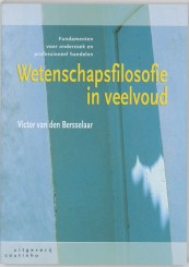 Wetenschapsfilosofie in veelvoud_Victor van den Bersselaar_9789062833863