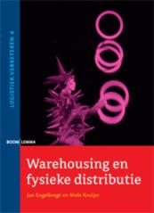 Logistiek verbeteren 4 - Warehousing en fysieke distributie