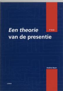 Een theorie van de presentie (derde druk)