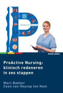 ProActive Nursing: klinisch redeneren in zes stappen (tweede druk)