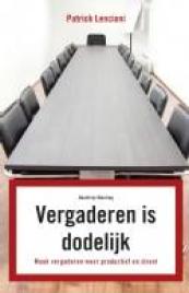 Vergaderen is dodelijk